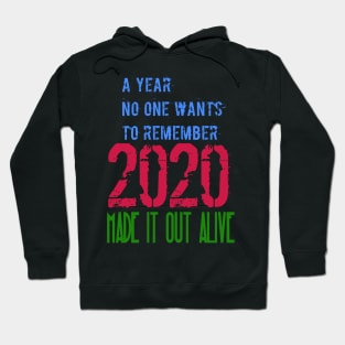 Made it out Alive Hoodie